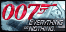 007 Everithing or Nothing dicas